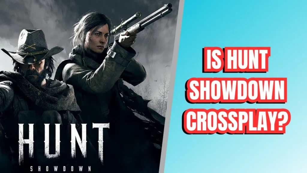 Hunt Showdown Banner Next to the Is Hunt Showdown Crossplay text