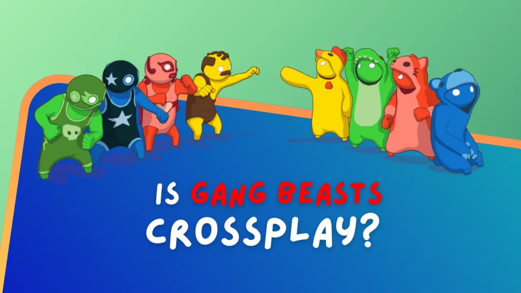 Gang Beast Characters over the Blog title: Is Gang Beasts Crossplay?