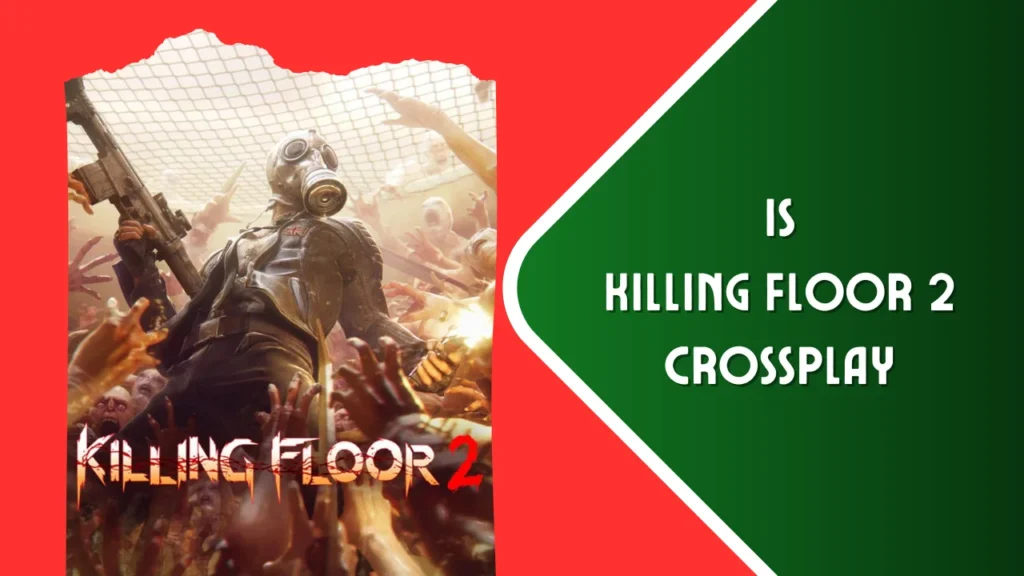 KF2 Poster next to Blog Title: Is Killing Floor 2 Crossplay