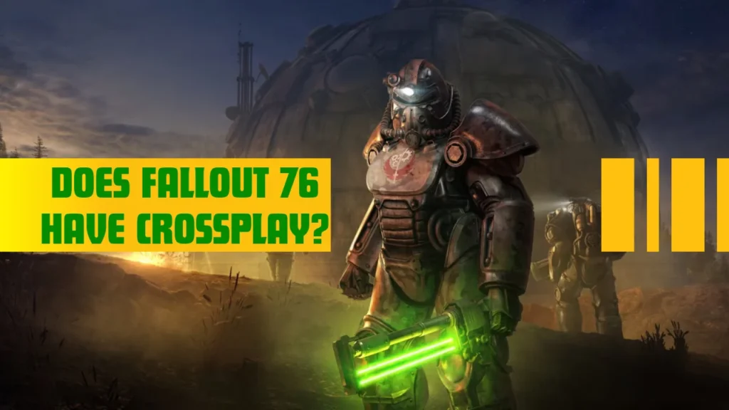 Does Fallout 76 Have Crossplay