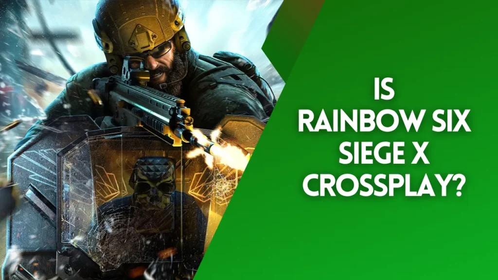 Rainbow Six Siege Operator with Shield Next to Title Text - Is Rainbow Six Siege X Crossplay?