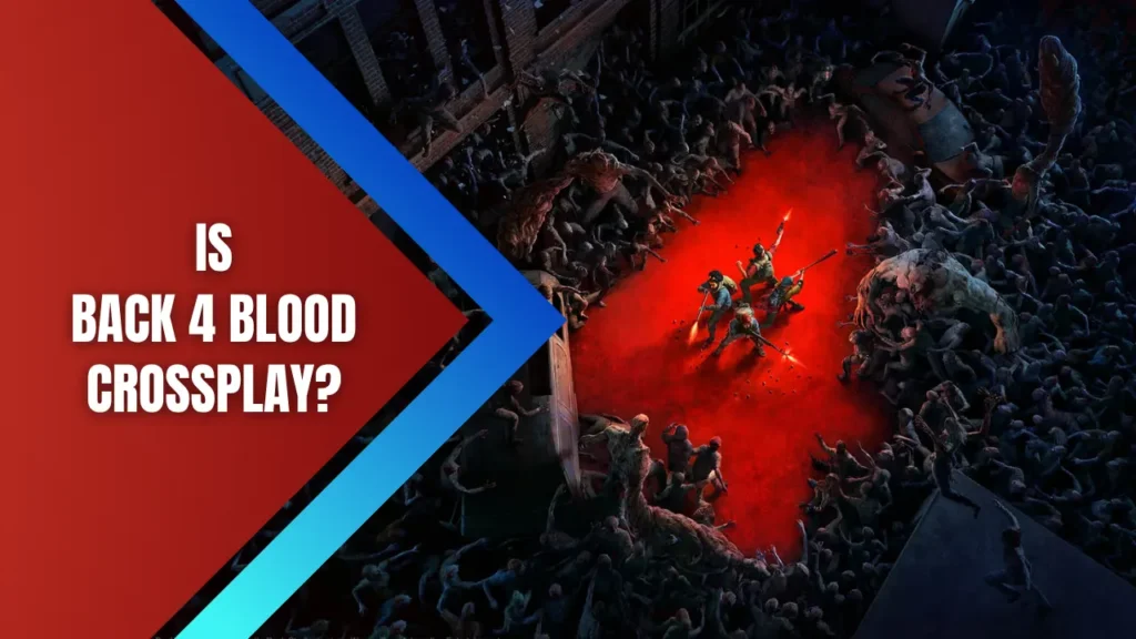 Back 4 Blood Viral Banner And Article Title Text - Is Back 4 Blood Crossplay?