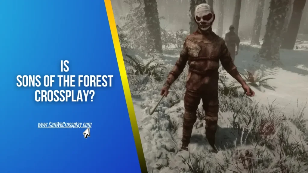 Game Screenshot Next To Blog Title Text - Is Sons of the Forest Crossplay?