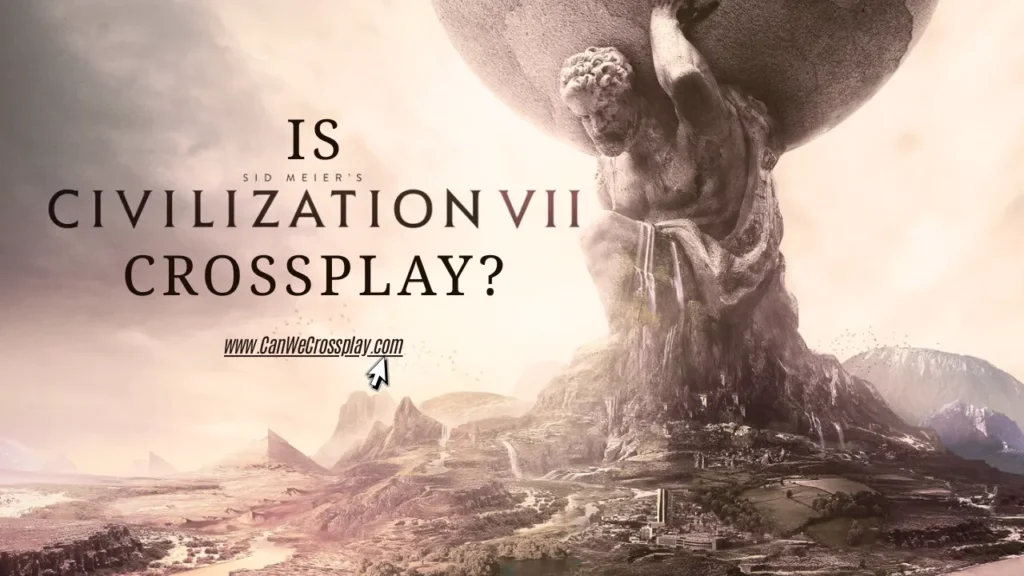 Game Cover With Article Title Text - Is Civilization 7 Crossplay?