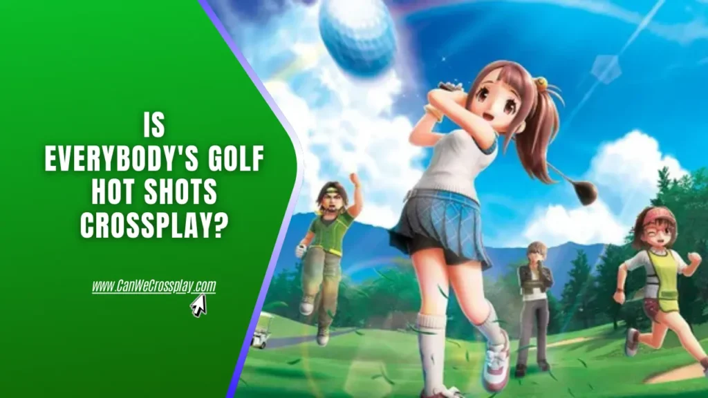 Game Cover With Blog Title Text - Is Everybody's Golf Hot Shots Crossplay?