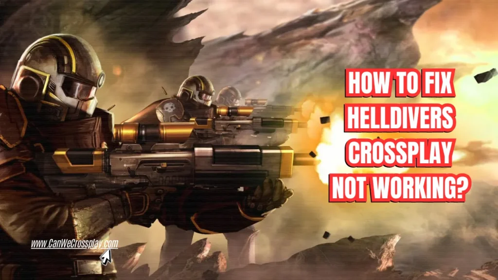 Helldivers Banner With The Article Title Text - How to Fix Helldivers Crossplay Not Working?