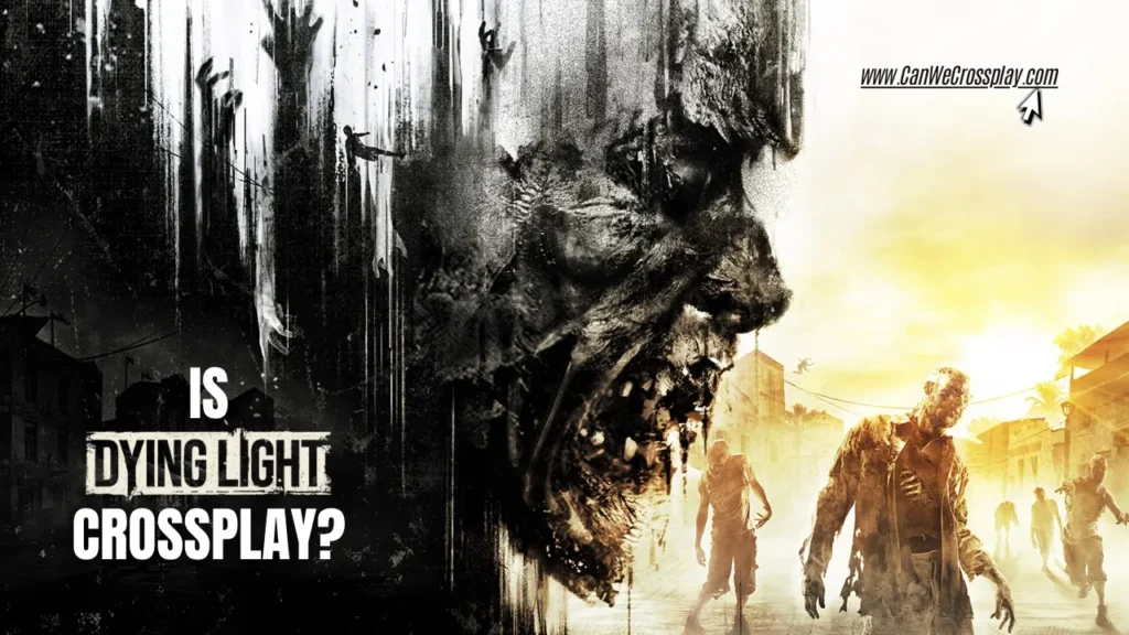 The Dying Light 1 Game Cover With Article Title Text - Is Dying Light Crossplay?