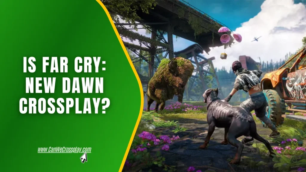 The Game Cover Featuring A Game Scene With Blog Title - Is Far Cry New Dawn Crossplay?