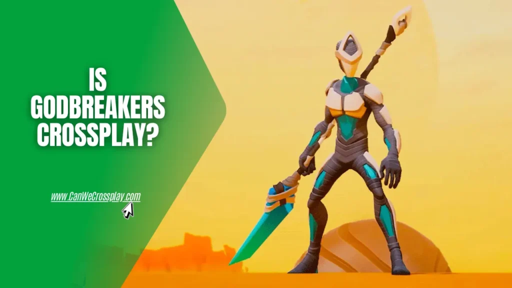 Game Banner With Article Title Text - Is Godbreakers Crossplay?