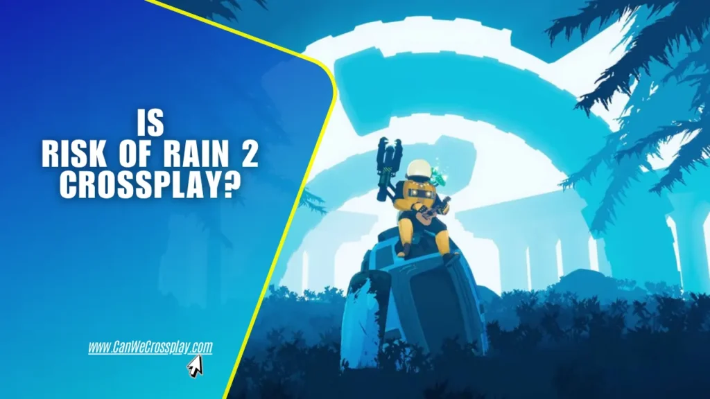 Game Banner With Blog Title Text - Is Risk of Rain 2 Crossplay?