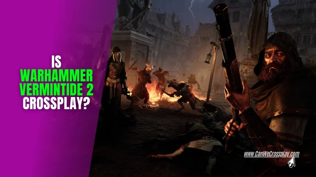 Featured Game Screenshot with Blog Title Text - Is Warhammer Vermintide 2 Crossplay?