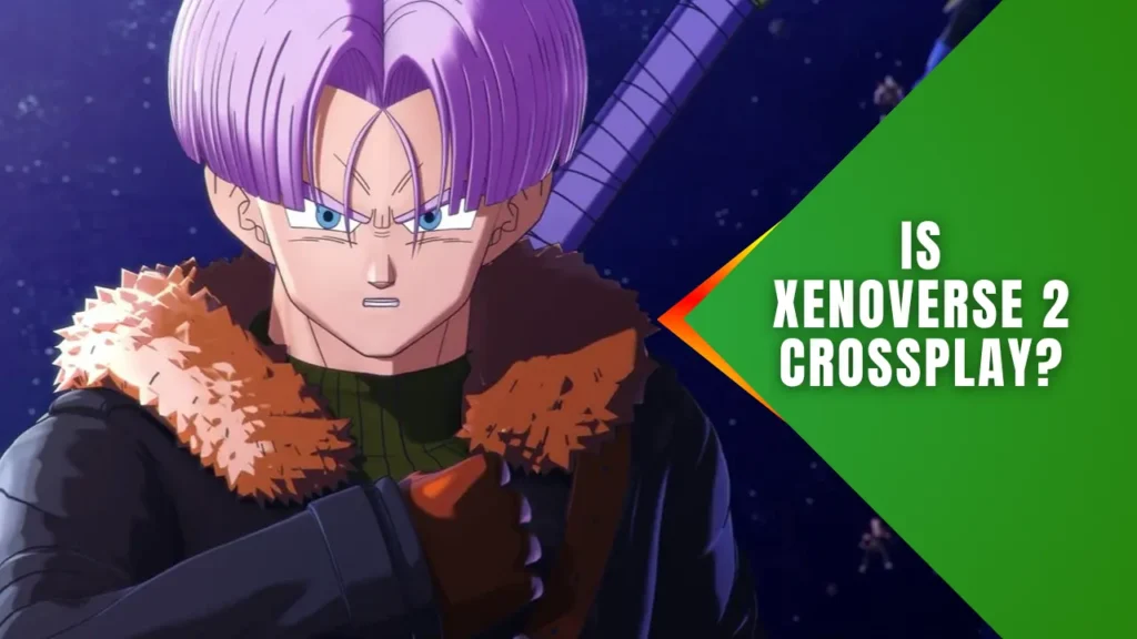 Game Character With Blog Title Text - Is Xenoverse 2 Crossplay?