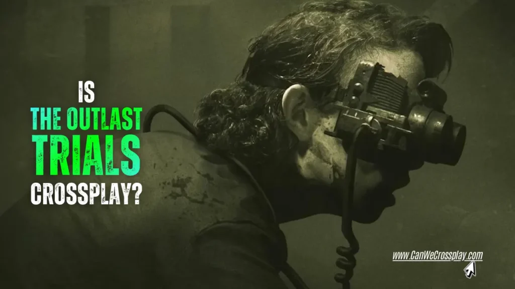 Game Featured Image WIth Blog Title Text - Is The Outlast Trials Crossplay?