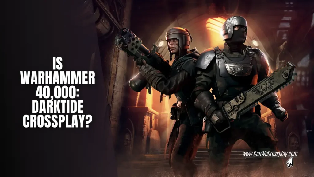 Game Promo Image Next To The Article Title Text - Is Warhammer 40,000: Darktide Crossplay?